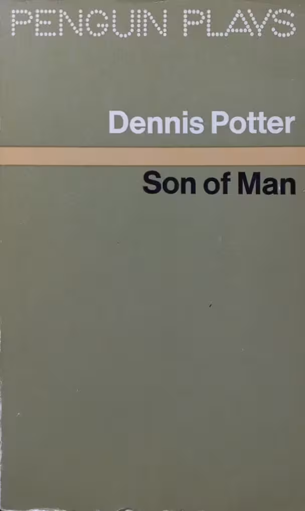 Son of Man | Dennis Potter