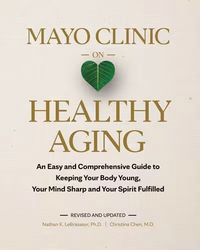 خرید و دانلود نسخه کامل کتاب Mayo Clinic on Healthy Aging: An Easy and Comprehensive Guide to Keeping Your Body Young, Your Mind Sharp and Your Spirit Fulfilled