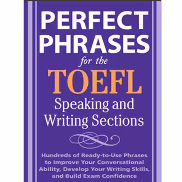 کتاب Perfect Phrases for the TOEFL Speaking and Writing Sections