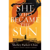 کتاب She Who Became the Sun اثر Shelley Parker-chan انتشارات Tor Books