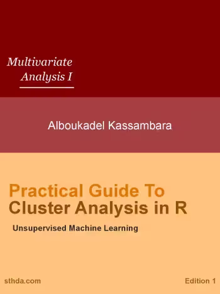خرید و دانلود نسخه کامل کتاب Practical Guide to Cluster Analysis in R. Unsupervised Machine Learning