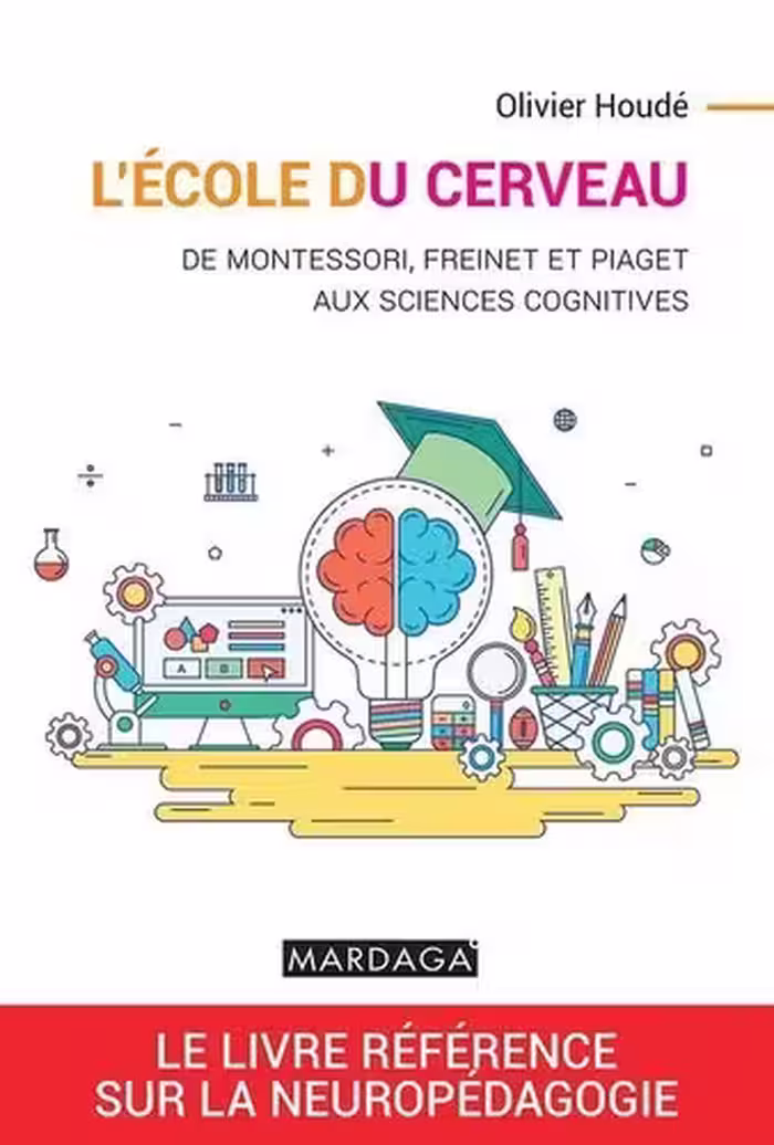 خرید و دانلود نسخه کامل کتاب L'école du cerveau : De Montessori, Freinet et Piaget aux sciences cognitives
