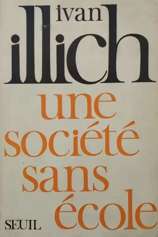 Une société sans école | Ivan Illich