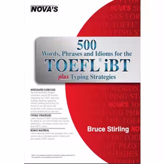 کتاب 500 words, phrases, idioms for the TOEFL® IBT Plus Typing strategies-Nova press. (2016) اثر Stirling, Bruce