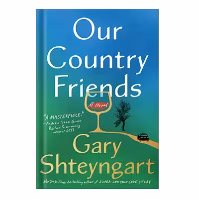خرید و دانلود نسخه کامل کتاب Our Country Friends by Gary Shteyngart