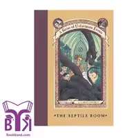 کتاب A Series of Unfortunate Events (2) The reptile room
