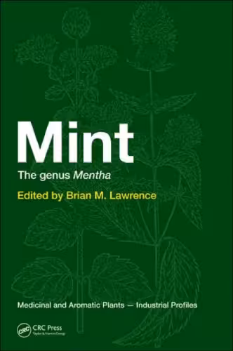 خرید و دانلود نسخه کامل کتاب Mint: The Genus Mentha (Medicinal and Aromatic Plants - Industrial Profiles, Volume 44)