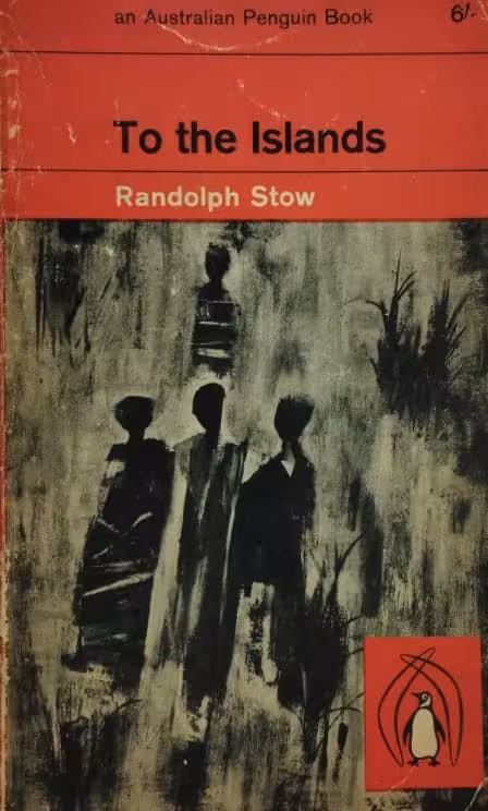 To the Islands | Randolph Stow