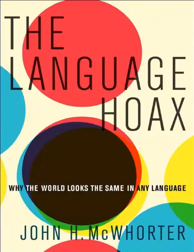 خرید و دانلود نسخه کامل کتاب The Language Hoax: Why the World Looks the Same in Any Language