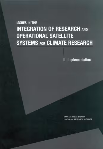 خرید و دانلود نسخه کامل کتاب Issues in the Integration of Research and Operational Satellite Systems for Climate Research (Compass Series (Washington, D.C.).)
