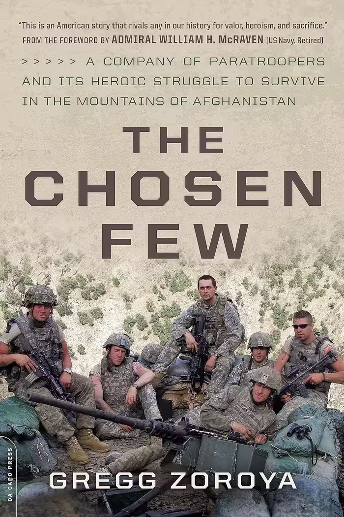 The Chosen Few: A Company of Paratroopers and Its Heroic Struggle to Survive in the Mountains of Afghanistan برگزیدگان اندک (متن کامل بدون حذفیات)