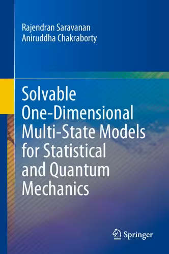 خرید و دانلود نسخه کامل کتاب Solvable One-Dimensional Multi-State Models for Statistical and Quantum Mechanics