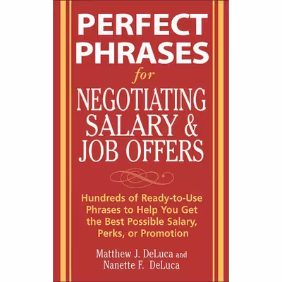 کتاب Perfect Phrases for Negotiating Salary and Job Offers اثر Matthew DeLuca and Nanette DeLuca انتشارات McGraw Hill