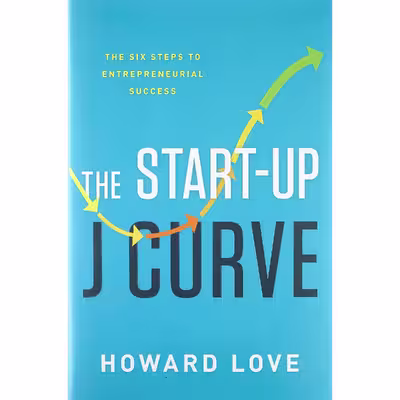 کتاب The Start-Up J Curve اثر Howard Love انتشارات Greenleaf Book Group Press