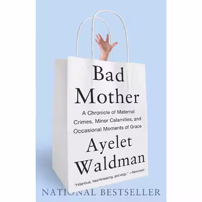 کتاب Bad Mother اثر Ayelet Waldman انتشارات Anchor