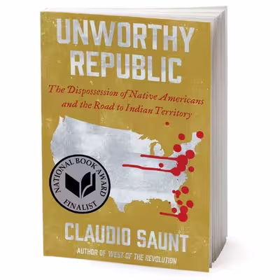کتاب Unworthy Republic اثر Claudio Saunt انتشارات W. W. Norton &amp; Company