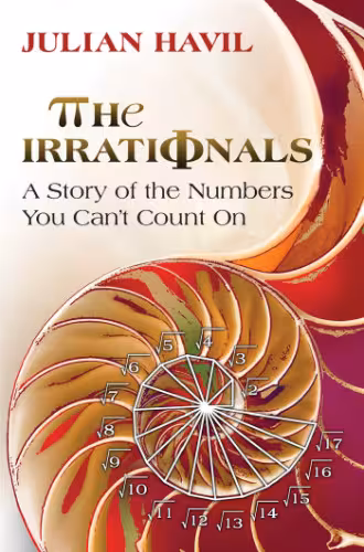 خرید و دانلود نسخه کامل کتاب The irrationals: a story of the numbers you can't count on