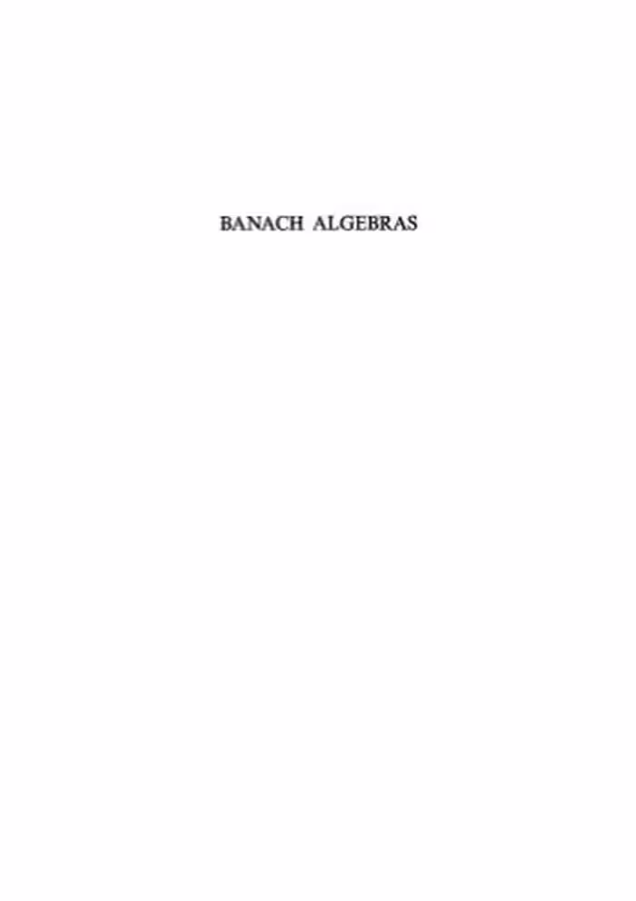 خرید و دانلود نسخه کامل کتاب Banach Algebras (Modern Analytic and Computational Methods in Science and Mathematics)