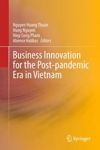 خرید و دانلود نسخه کامل کتاب Business Innovation for the Post-pandemic Era in Vietnam