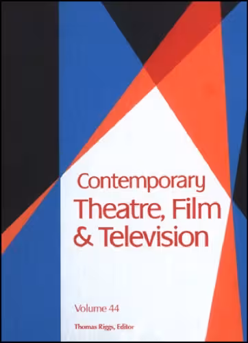 خرید و دانلود نسخه کامل کتاب Contemporary Theatre, Film and Television: A Biographical Guide Featruing Performers, Directors, Writers, Producers, Designers, Managers, Choreographers, Technicians, Composers, Executives, Volume 44