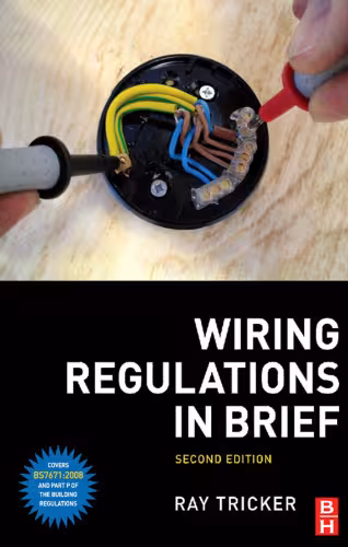 خرید و دانلود نسخه کامل کتاب Wiring Regulations in Brief A complete guide to the requirements of the
