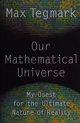خرید و دانلود نسخه کامل کتاب Our Mathematical Universe: My Quest for the Ultimate Nature of Reality