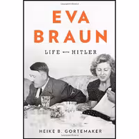 کتاب Eva Braun اثر Heike B Gortemaker and Damion Searls انتشارات Knopf