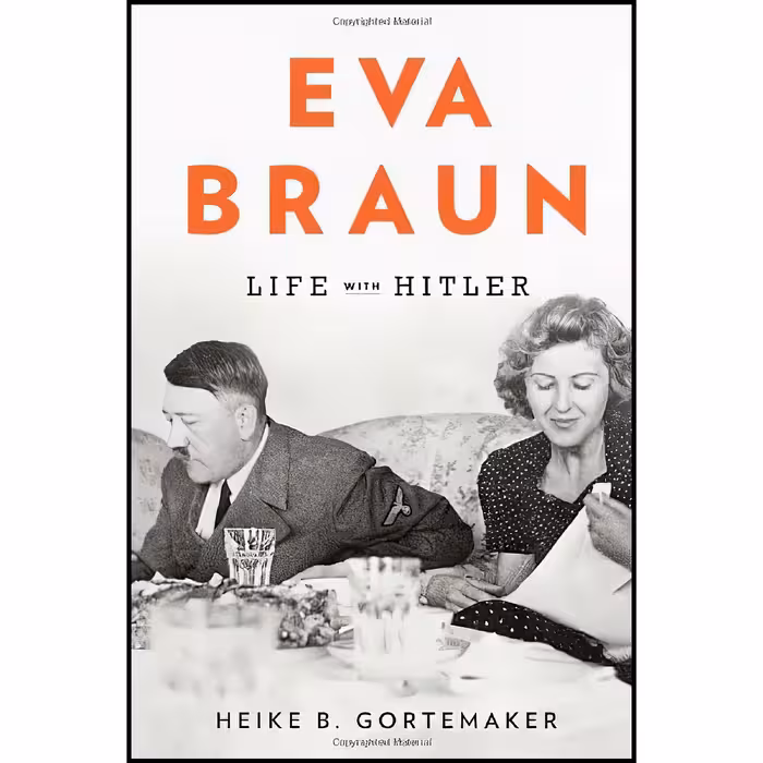 کتاب Eva Braun اثر Heike B Gortemaker and Damion Searls انتشارات Knopf