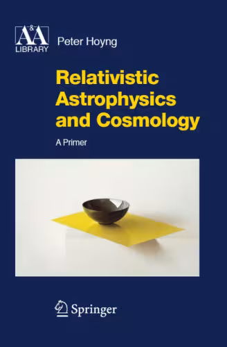 خرید و دانلود نسخه کامل کتاب Relativistic astrophysics and cosmology: a primer