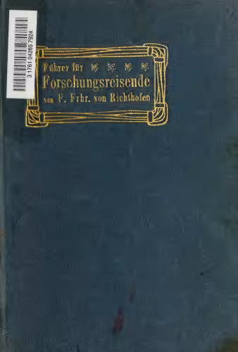 خرید و دانلود نسخه کامل کتاب Führer für Forschungsreisende : Anleitung zu Beobachtungen über Gegenstände der physischen Geographie und Geologie