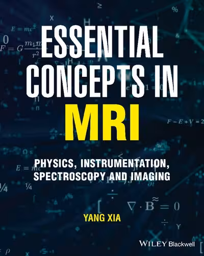 خرید و دانلود نسخه کامل کتاب Essential Concepts in MRI : Physics, Instrumentation, Spectroscopy and Imaging, 1e
