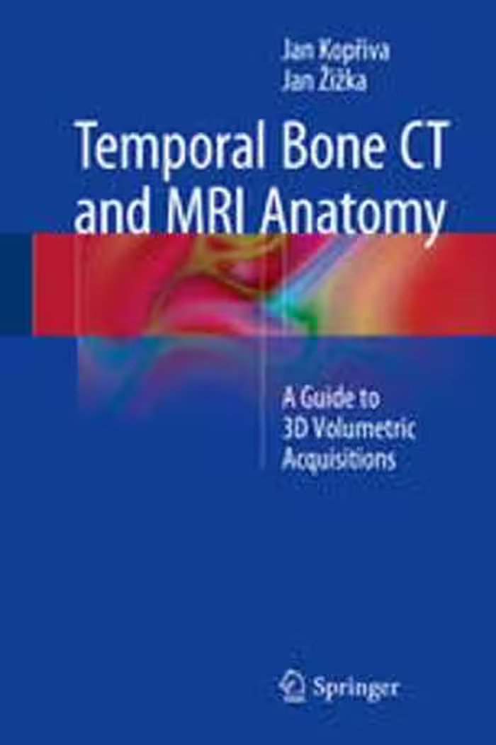[PDF] دانلود کتاب Temporal Bone Ct And Mri Anatomy - A Guide To 3D Volumetric Acquisitions, 2015