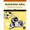 کتاب Hacking APIs اثر Corey J. Ball انتشارات No Starch Press