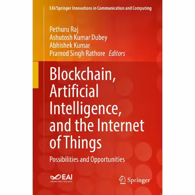 کتاب Blockchain Artificial Intelligence and the Internet of Things اثر جمعی از نویسندگان انتشارات Springer
