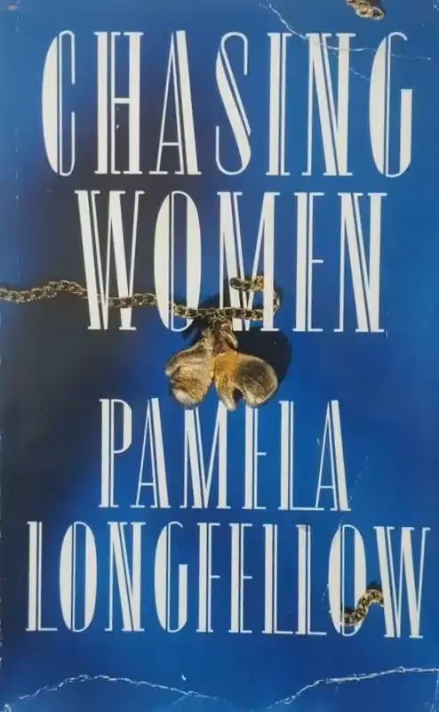 Chasing Women | Pamela Longfellow