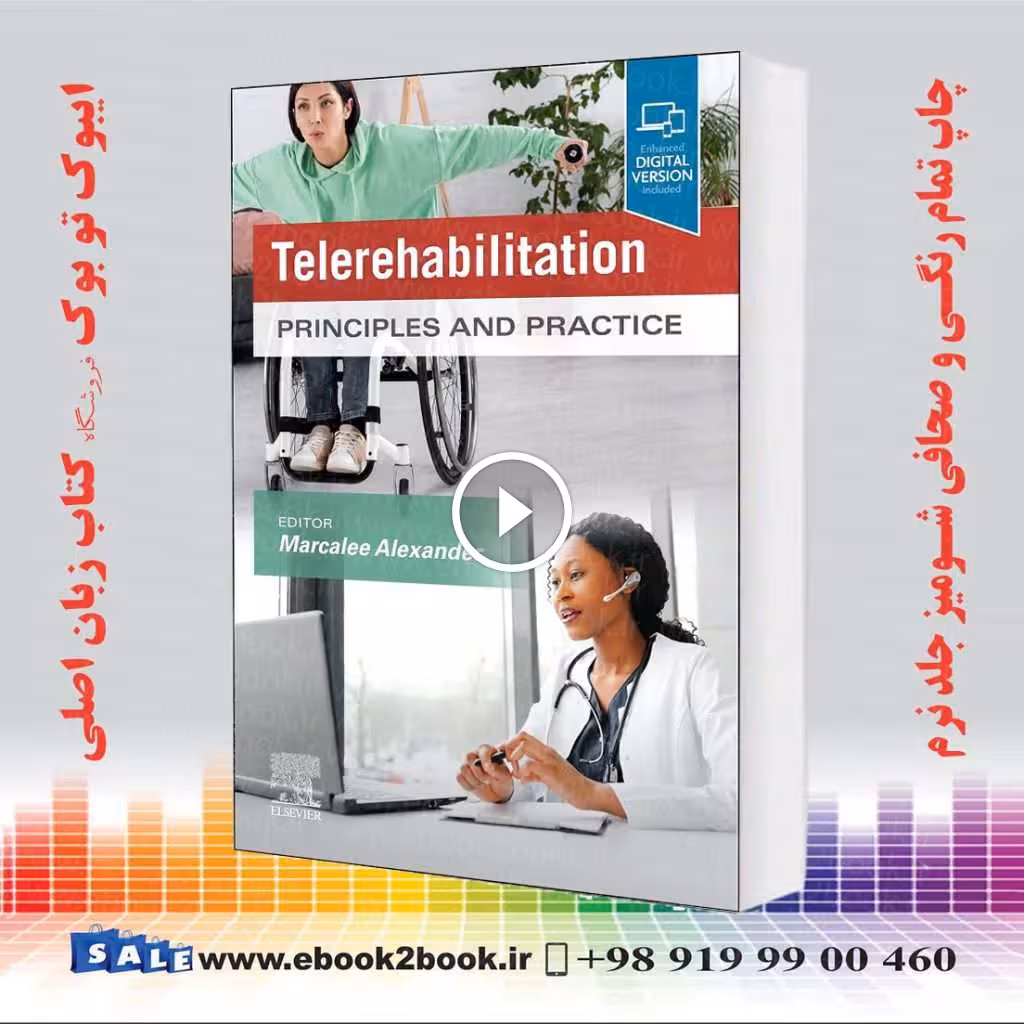 Telerehabilitation: Principles and Practice