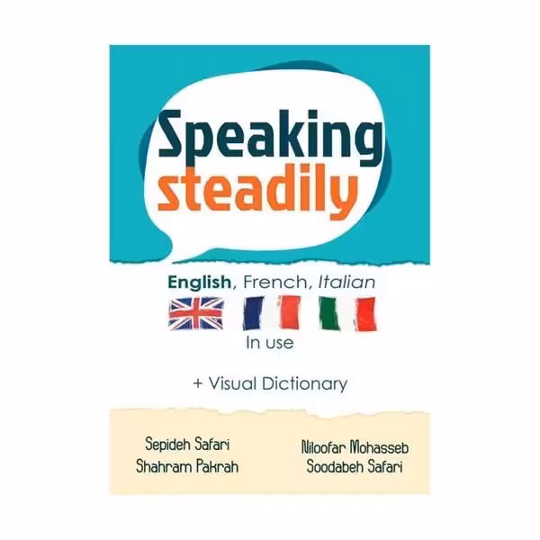 اسپیکینگ استیدلی | کتاب ایتالیایی Speaking Steadily – English French Italian in Use