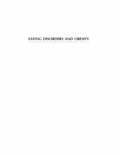 خرید و دانلود نسخه کامل کتاب Eating Disorders and Obesity, Second Edition: A Comprehensive Handbook