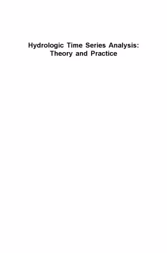 خرید و دانلود نسخه کامل کتاب Hydrologic Time Series Analysis: Theory and Practice