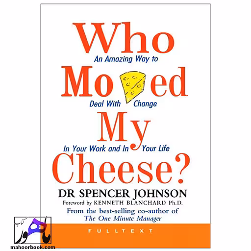 Who Moved My Cheese | چه کسی پنیر مرا جا به جا کرد