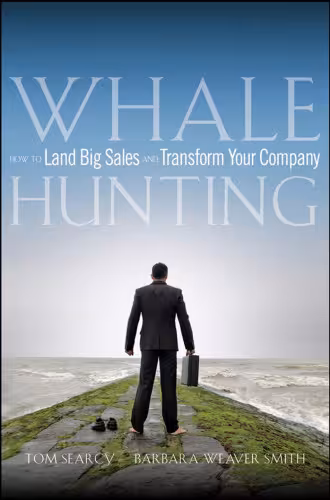 خرید و دانلود نسخه کامل کتاب Whale Hunting: How to Land Big Sales and Transform Your Company