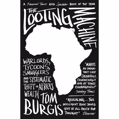 کتاب LOOTING MACHINE- PB اثر Tom Burgis انتشارات William Collins of London