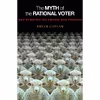 کتاب The Myth of the Rational Voter اثر Bryan Douglas Caplan انتشارات Princeton University Press