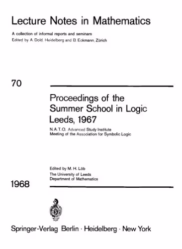 خرید و دانلود نسخه کامل کتاب Proceedings of the Summer School in Logic, Leeds, 1967. NATO ASI Meeting of the Association for Symbolic Logic