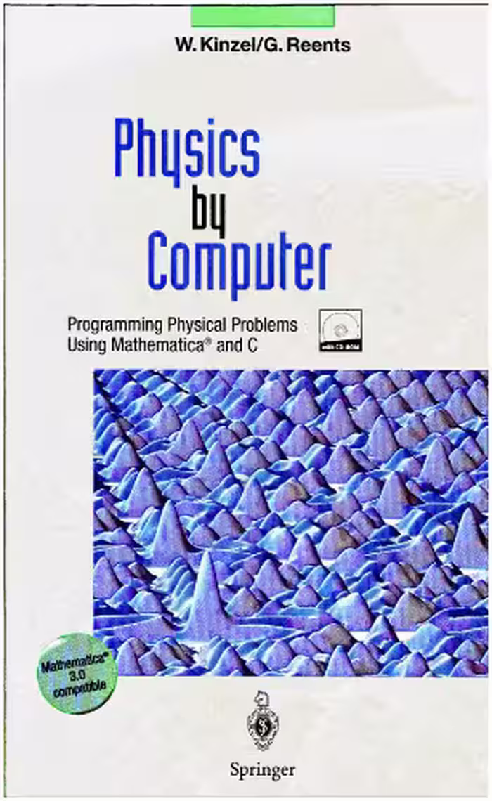 خرید و دانلود نسخه کامل کتاب Physics by Computer: Programming Physical Problems Using Mathematica and C