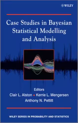 خرید و دانلود نسخه کامل کتاب Case Studies in Bayesian Statistical Modelling and Analysis