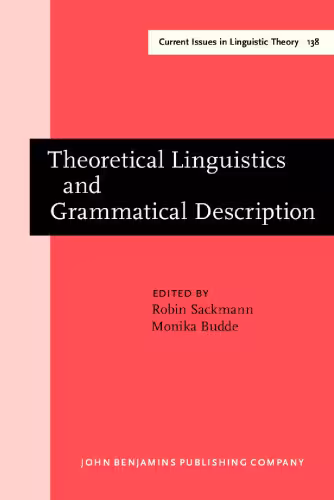 خرید و دانلود نسخه کامل کتاب Theoretical Linguistics and Grammatical Description: Papers in honour of Hans-Heinrich Lieb