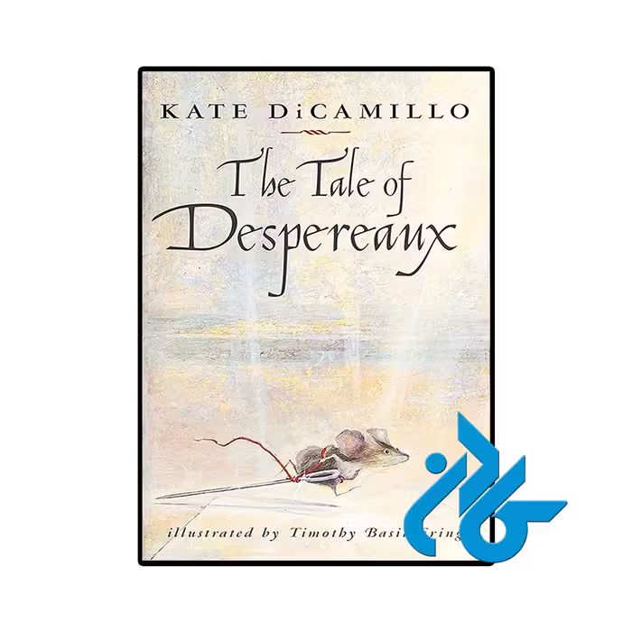 کتاب The Tale of Despereaux (رمان داستان دسپرو)