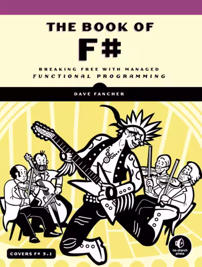 خرید و دانلود نسخه کامل کتاب The Book of F#: Breaking Free with Managed Functional Programming