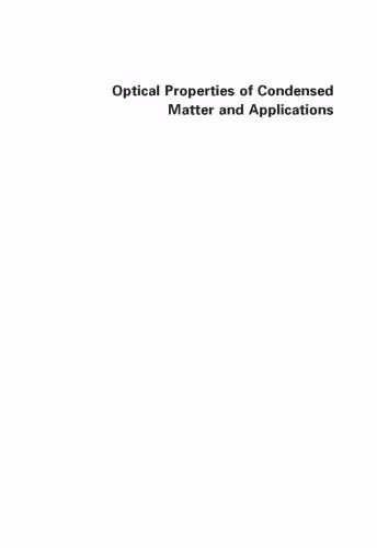 خرید و دانلود نسخه کامل کتاب Optical Properties of Condensed Matter and Applications (Wiley Series in Materials for Electronic & Optoelectronic Applications)